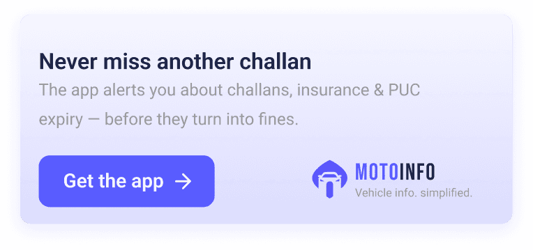 Never miss another challan. Get the MotoInfo app